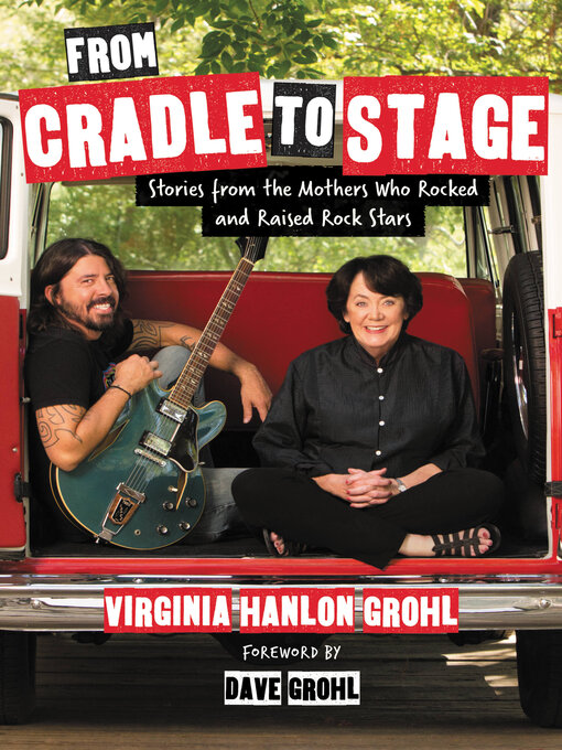 Title details for From Cradle to Stage by Virginia Hanlon Grohl - Wait list